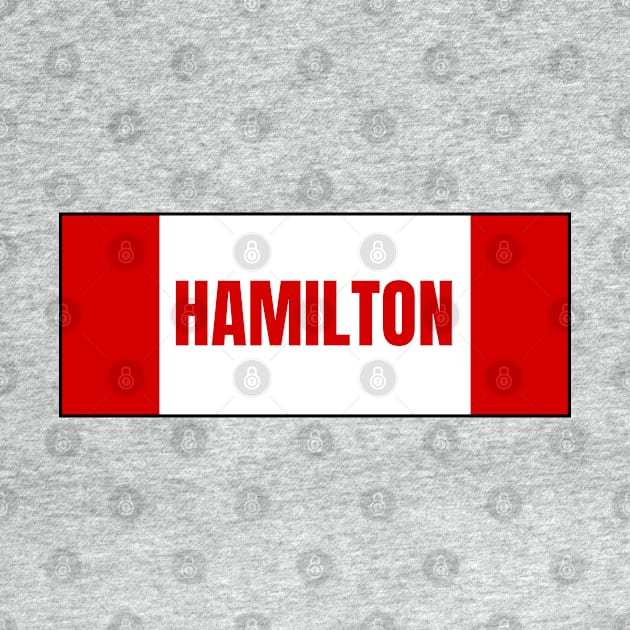 Hamilton City in Canadian Flag Colors by aybe7elf